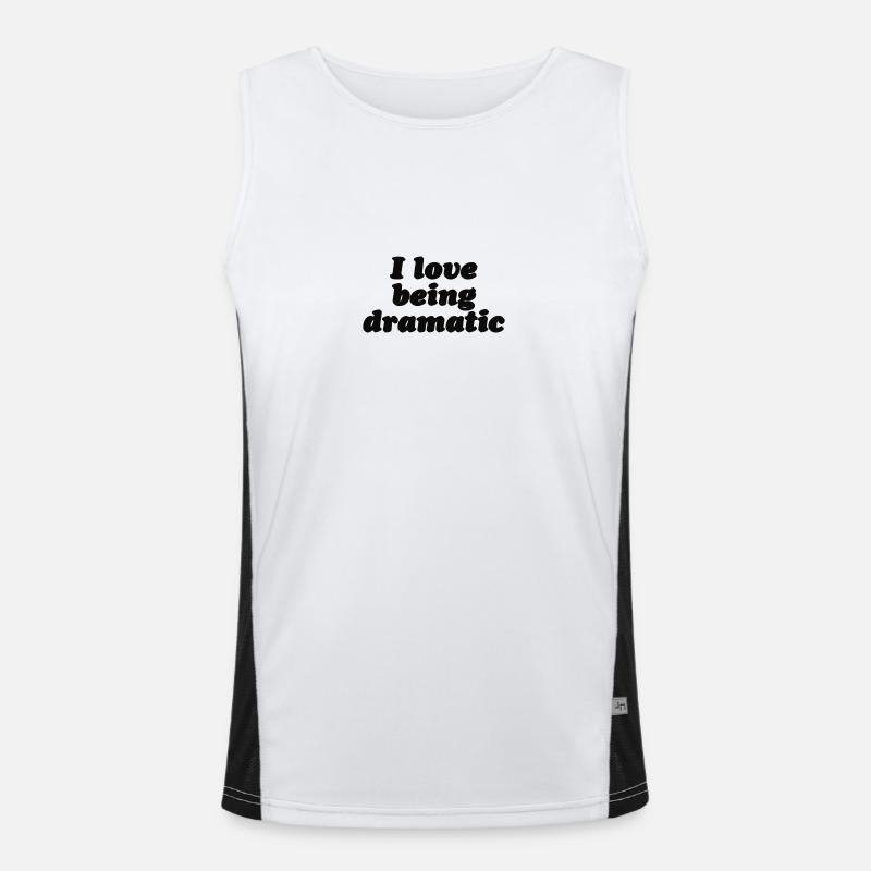 I love being dramatic Funktionelles Kontrast-Tank Top für Männer 