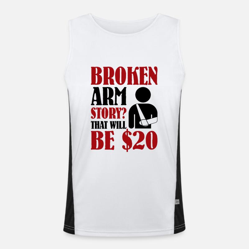Broken Arm Story That Will Be $20 Funktionelles Kontrast-Tank Top für Männer 