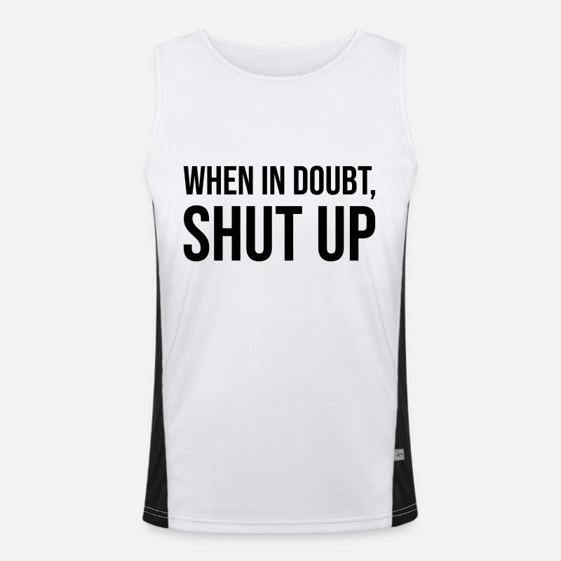 When In Doubt Shut Up Funktionelles Kontrast-Tank Top für Männer 