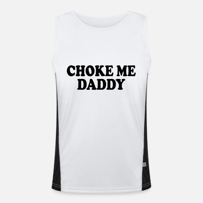 Choke me daddy Funktionelles Kontrast-Tank Top für Männer 