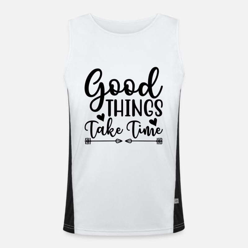Good things take time Motivation Quotes Funktionelles Kontrast-Tank Top für Männer 