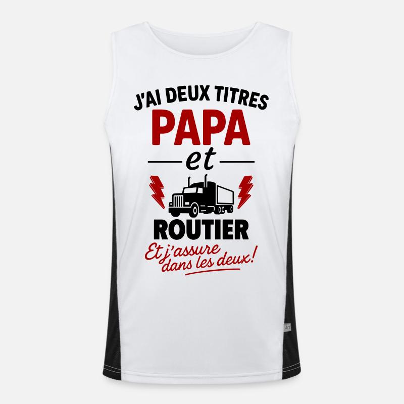 Papa et Chauffeur poids lourd routier idée cadeau Débardeur respirant contrasté Homme 