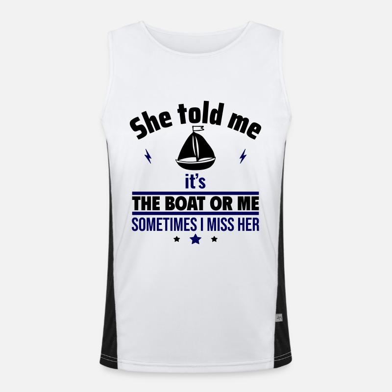 Sie sagte: Es ist das Boot oder ich,Bootsfahrer Funktionelles Kontrast-Tank Top für Männer 