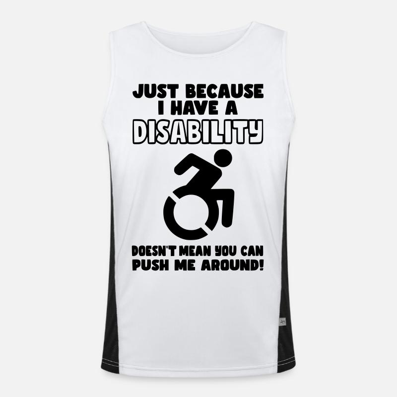 Obwohl ich eine Behinderung habe, schiebt der Rollstuhl nicht* Funktionelles Kontrast-Tank Top für Männer 