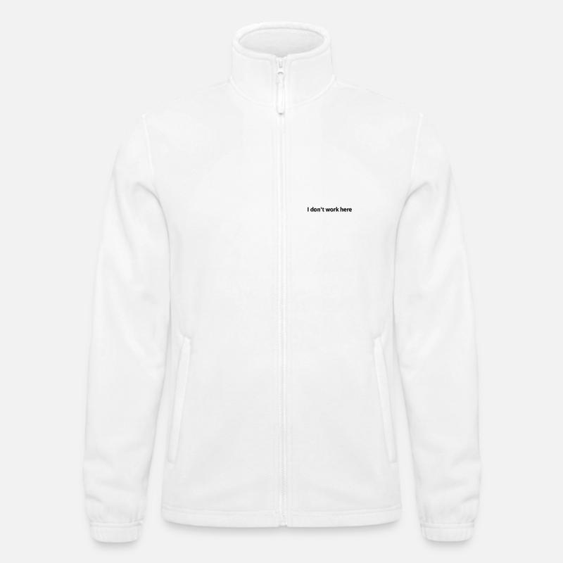 I don't work embroidered here Men's Fleece Jacket North 
