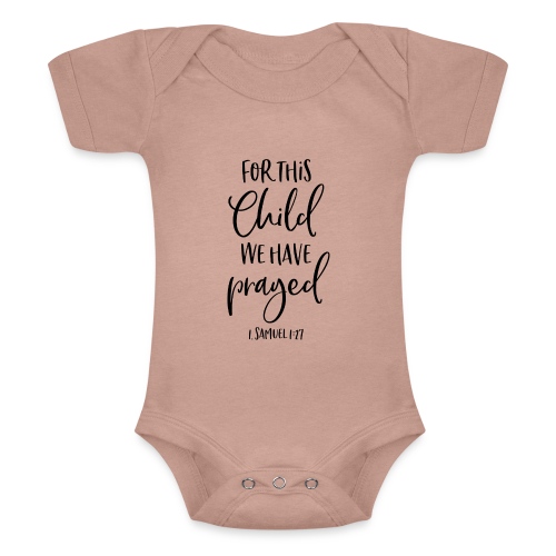 For this Child we have prayed - Baby Tri-Blend-Kurzarm-Body