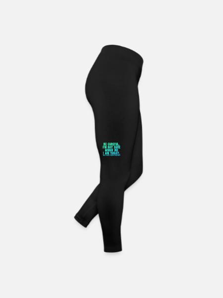 Sei vorsichtig, ich bin mir nicht sicher, was ich heute bin - Frauen Jersey Leggings - Schwarz - Rechts