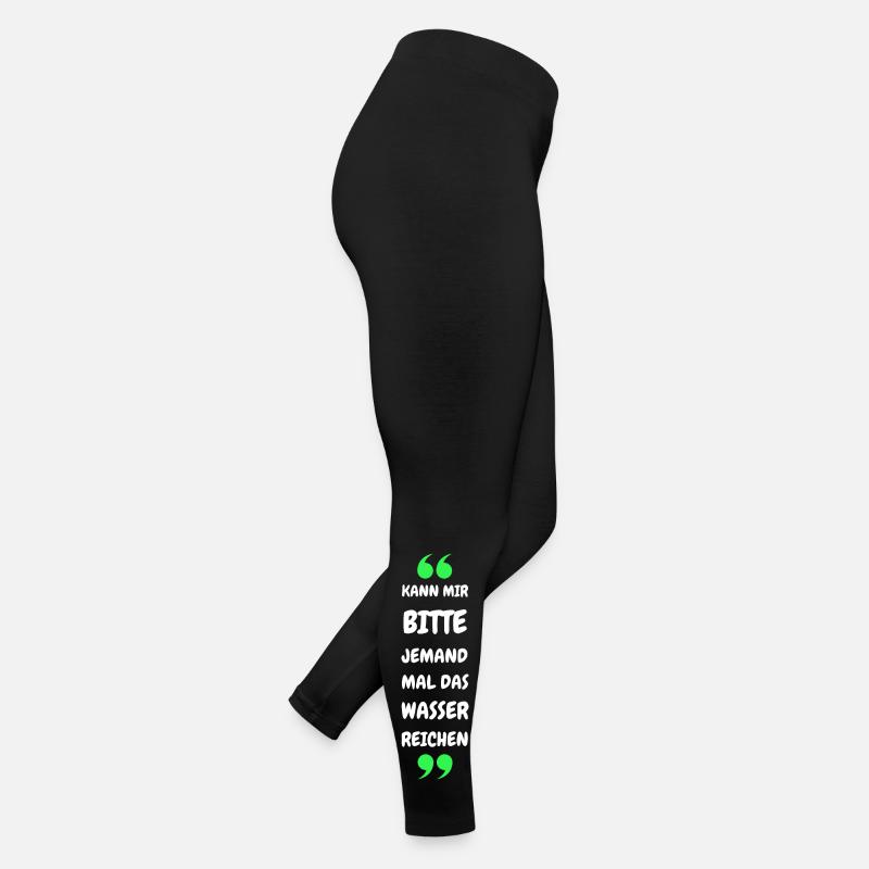 Kann mir bitte jemand das Wasser reichen? Frauen Jersey Leggings