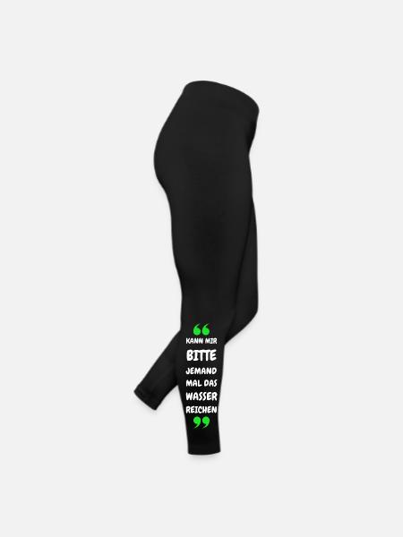 Kann mir bitte jemand das Wasser reichen? - Frauen Jersey Leggings - Schwarz - Rechts