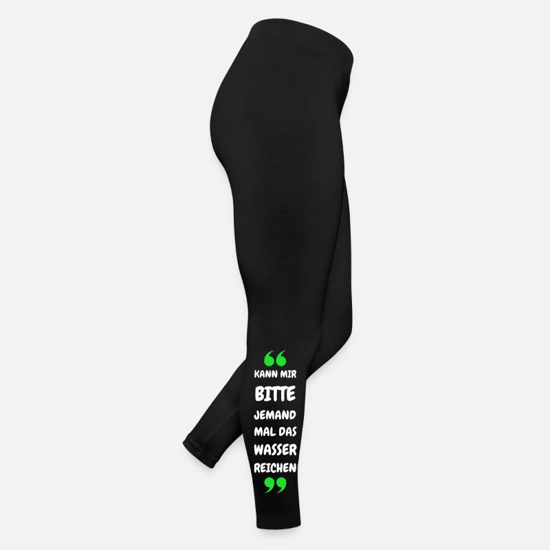 Kann mir bitte jemand das Wasser reichen? Frauen Jersey Leggings