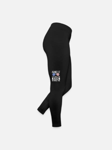 Avouez-le, la vie serait ennuyeuse sans moi - Legging en jersey Femme - noir - Droite