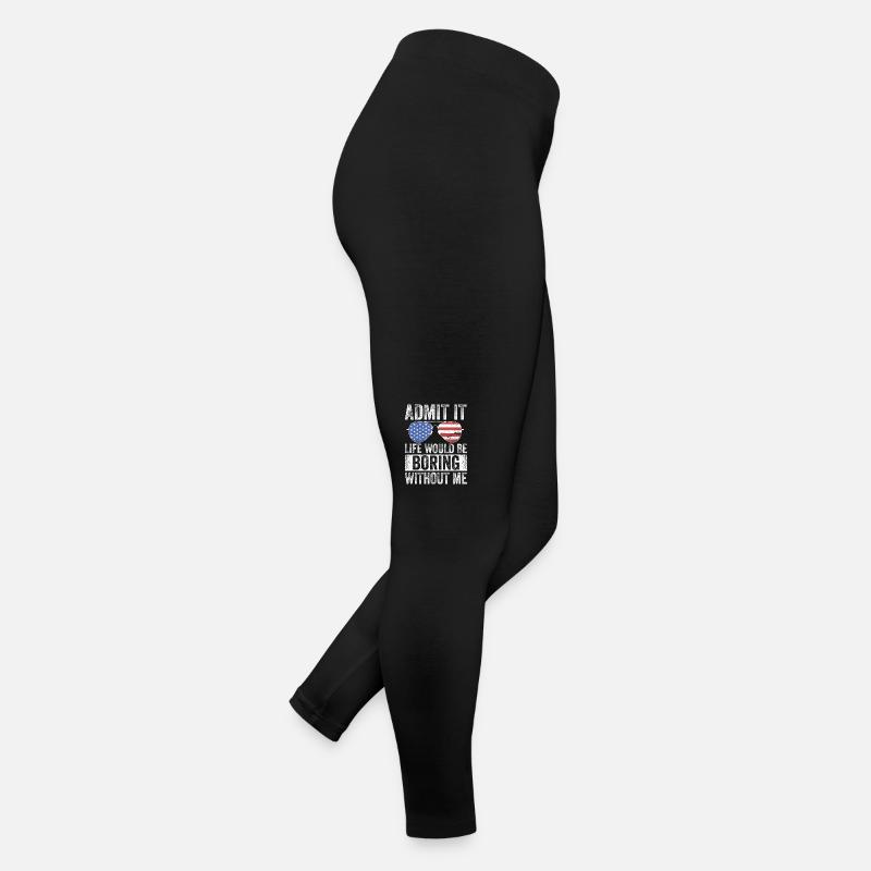 Gib Es Zu Das Leben Wäre Langweilig Ohne Mich Frauen Jersey Leggings