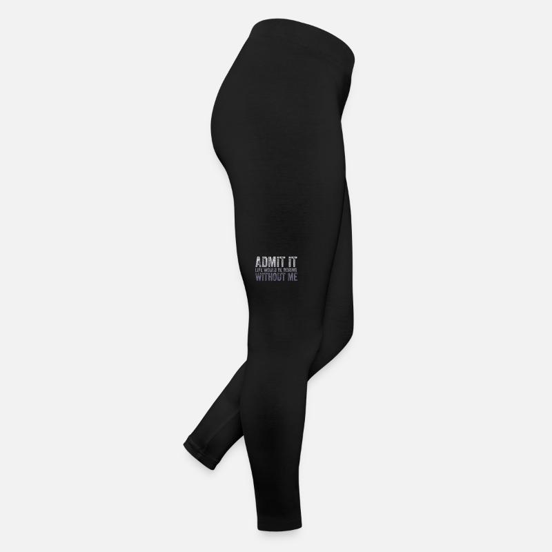 Gib Es Zu Das Leben Wäre Langweilig Ohne Mich Frauen Jersey Leggings