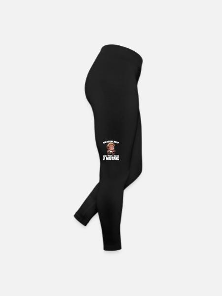 ONE WRONG MOVE AND YOU LL MAKE A MISTAKE - Women’s Jersey Leggings - black - Right