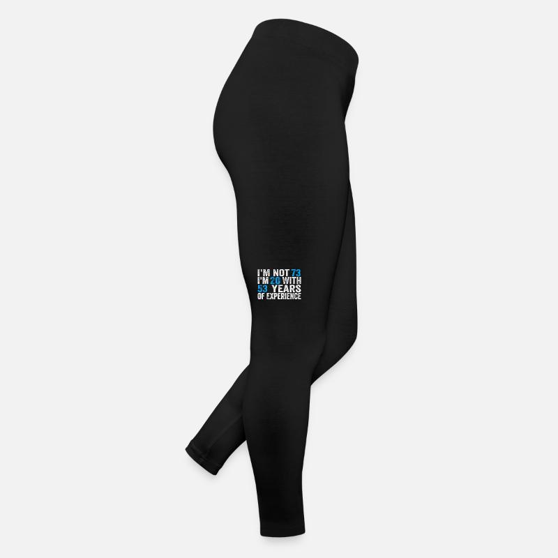 73 ans Anniversaire Drôle Idée d’anniversaire Humour 73 Legging en jersey Femme