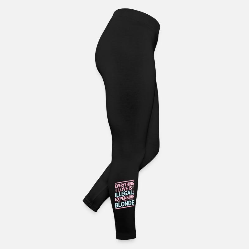 Everything I Love Illegal Expensive Blonde Männer Frauen Jersey Leggings