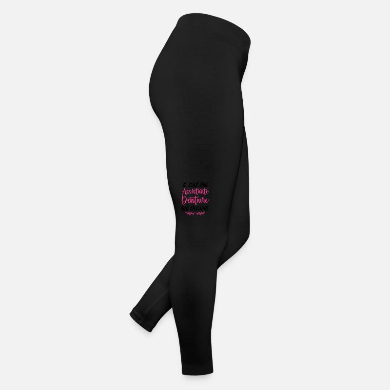 Je suis Assistante Dentaire qui Déchire Legging en jersey Femme