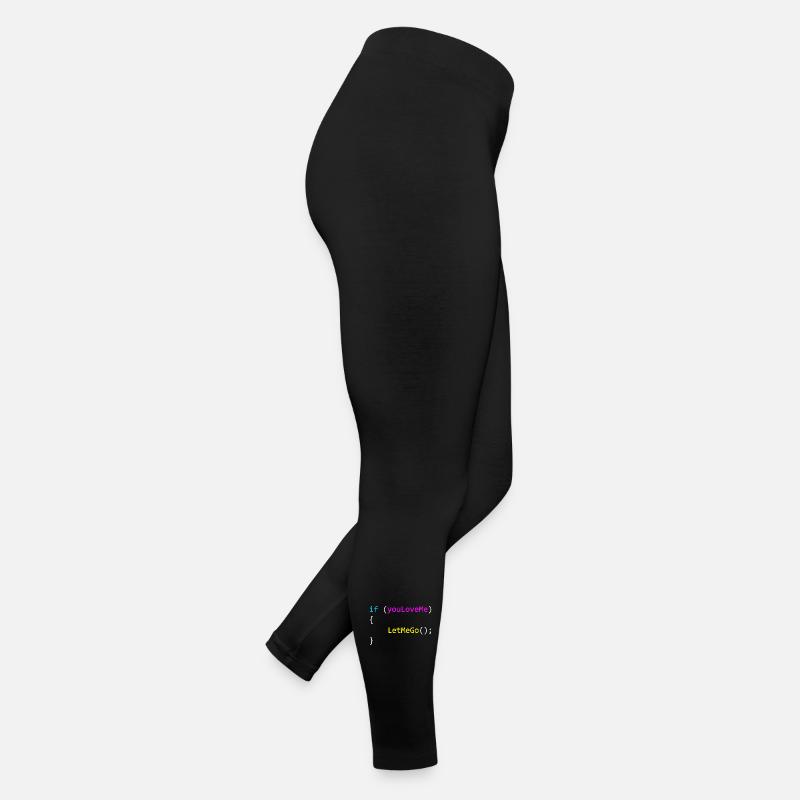 if (youLoveMe) { LetMeGo(); } C# Code Frauen Jersey Leggings