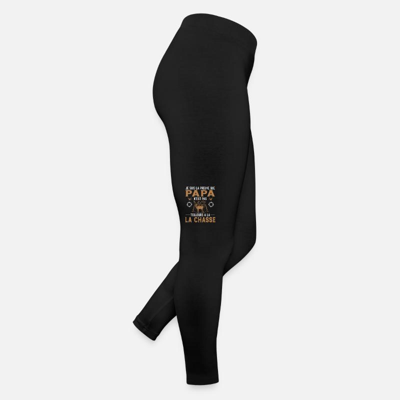Je suis la preuve que papa n'est pas à la chasse Legging en jersey Femme