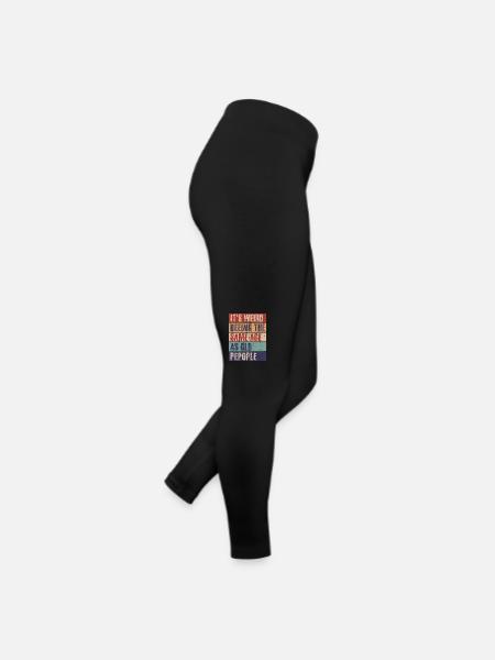 Es ist komisch im gleichen Alter zu sein wie alte - Frauen Jersey Leggings - Schwarz - Rechts