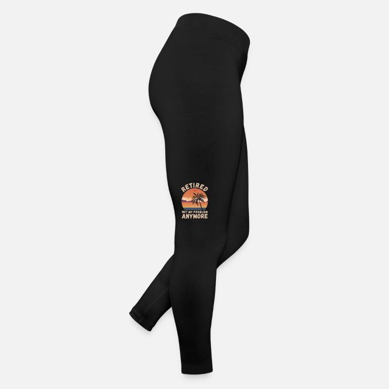 Retired, not my problem anymore Women’s Jersey Leggings