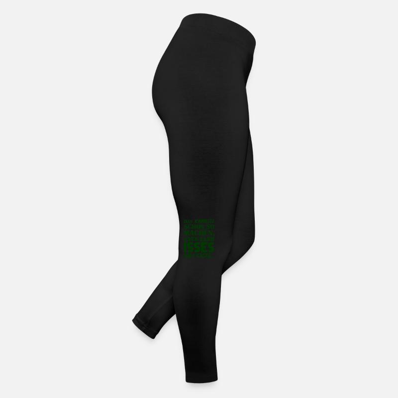 DAS KANNSTE SCHON SO MACHEN, ABER DANN ISSES HALT Frauen Jersey Leggings