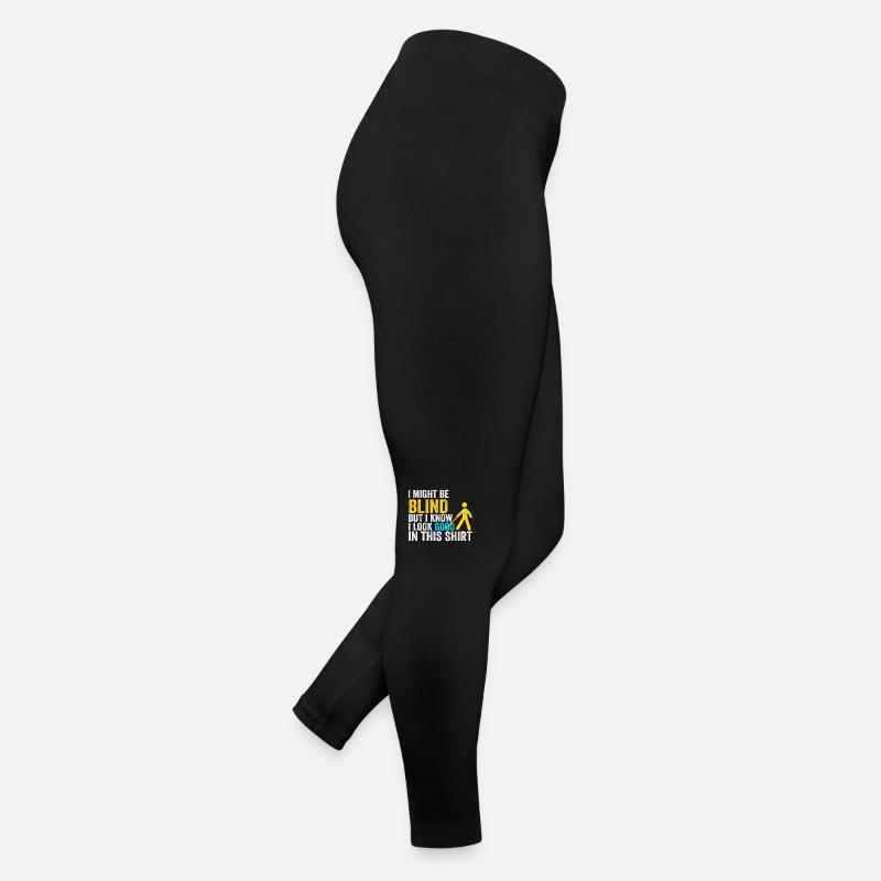 I Might Be Blind But I Know I Look Good In This Women’s Jersey Leggings