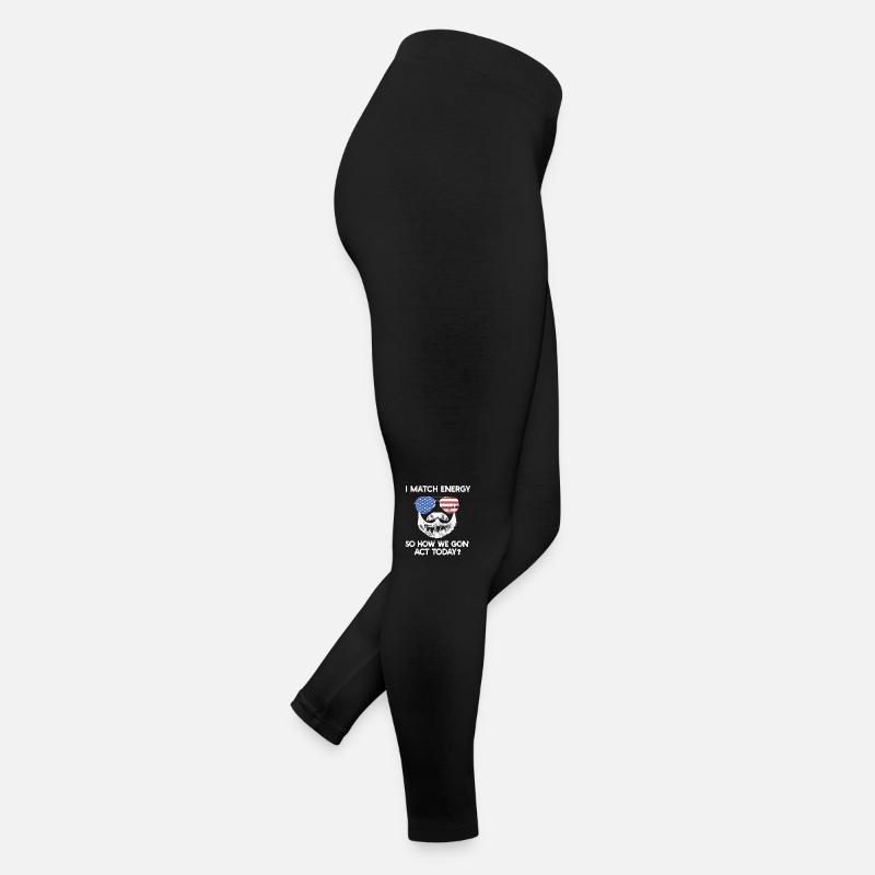 Ich matche Energie, also wie wir heute handeln werden Frauen Jersey Leggings