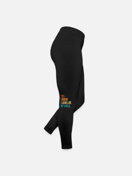Yes I Know I Look Like My Uncle Funny Quote - Frauen Jersey Leggings - Schwarz - Rechts