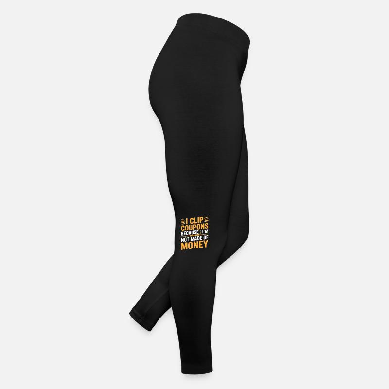 Je coupe des coupons parce que je ne suis pas fait d’argent Legging en jersey Femme