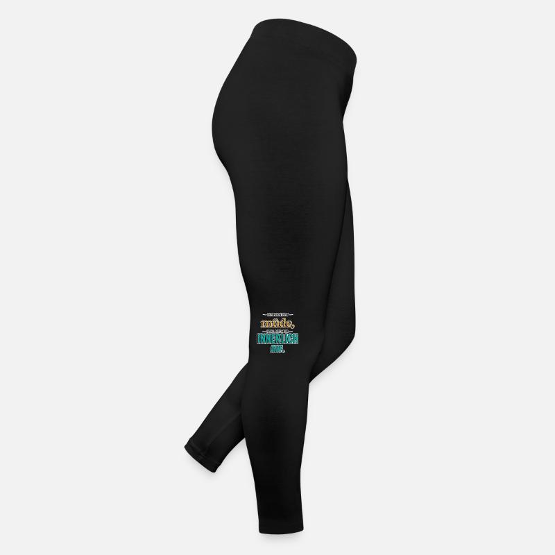 Je ne suis pas fatigué – Drôle de dicton Legging en jersey Femme
