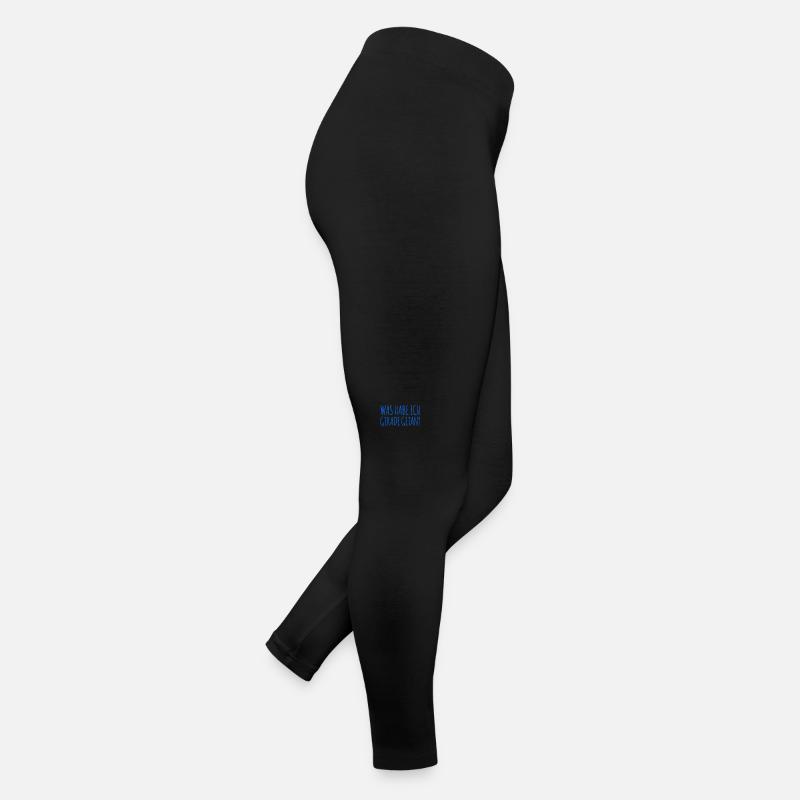 was habe ich gerade getan? Frauen Jersey Leggings