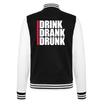 drink drank drunk Zitat - College-Sweatjacke - Schwarz/Weiß - Hinten - Marisol (170cm)