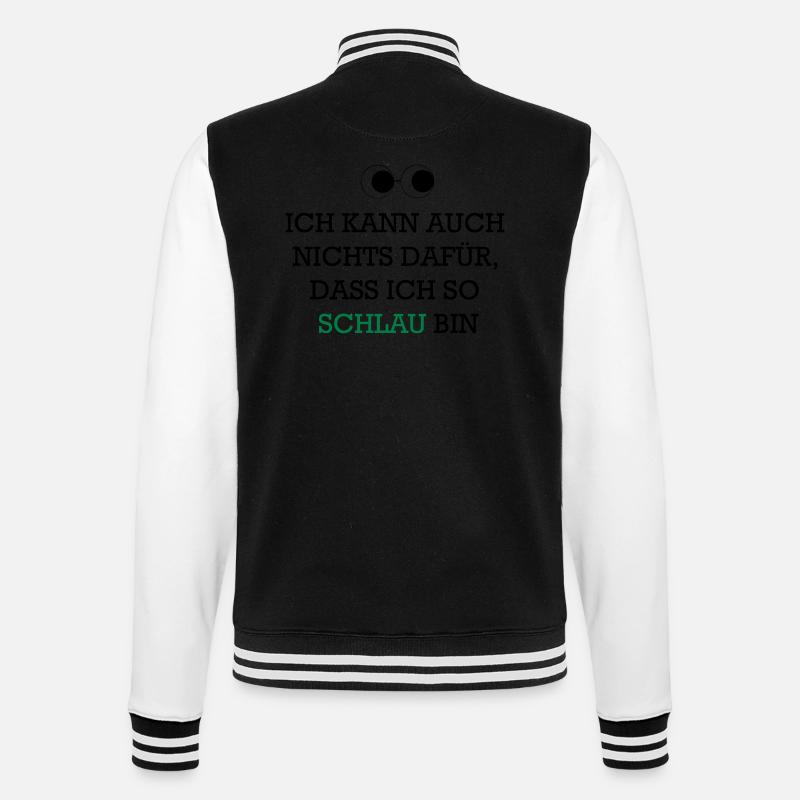 Ich bin so schlau - College-Sweatjacke - Schwarz/Weiß