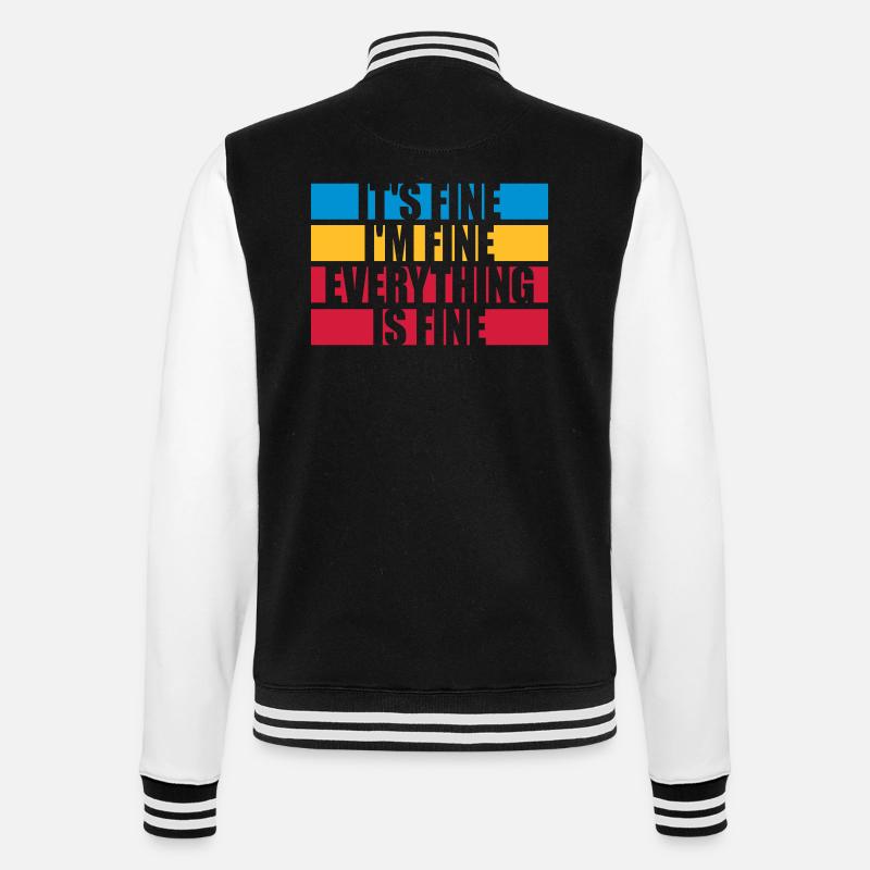 everything is fine Zitat - College-Sweatjacke - Schwarz/Weiß