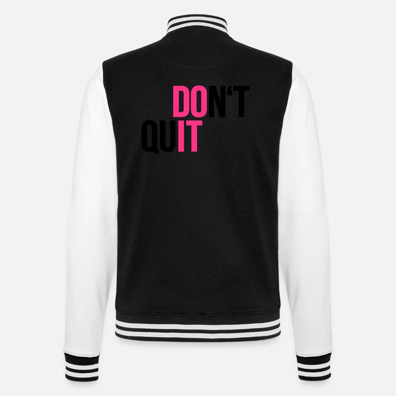 dont quit - do it - Sport - Kampfgeist - College-Sweatjacke - Schwarz/Weiß