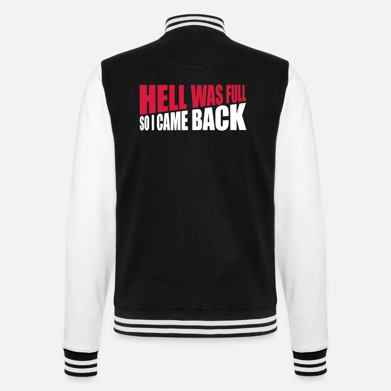 hell was full Zitat - College-Sweatjacke - Schwarz/Weiß