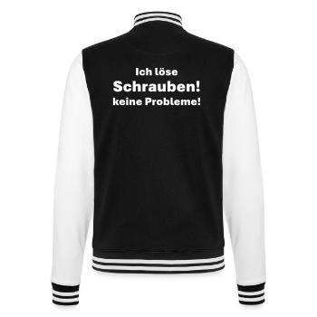 Ich löse Schrauben keine Probleme - College-Sweatjacke - Schwarz/Weiß - Hinten - Marisol (170cm)