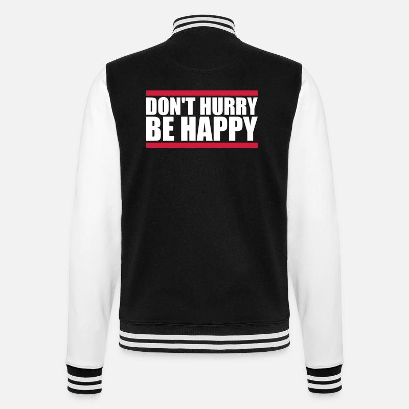 Don't hurry be happy - College Sweat Jacket - black/white