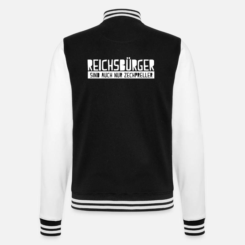 Reichsbürger are also only Zechpreller - College Sweat Jacket - black/white