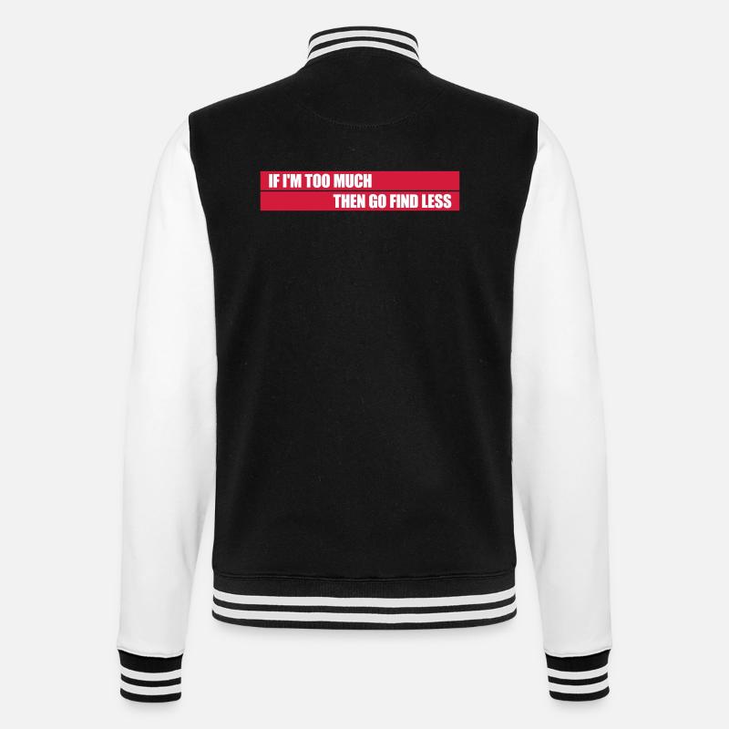 if im too much - College Sweat Jacket - black/white
