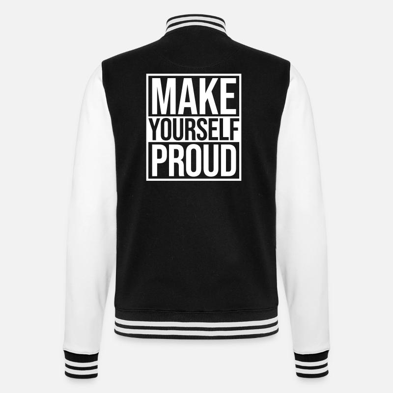 make yourself proud quote - College Sweat Jacket - black/white
