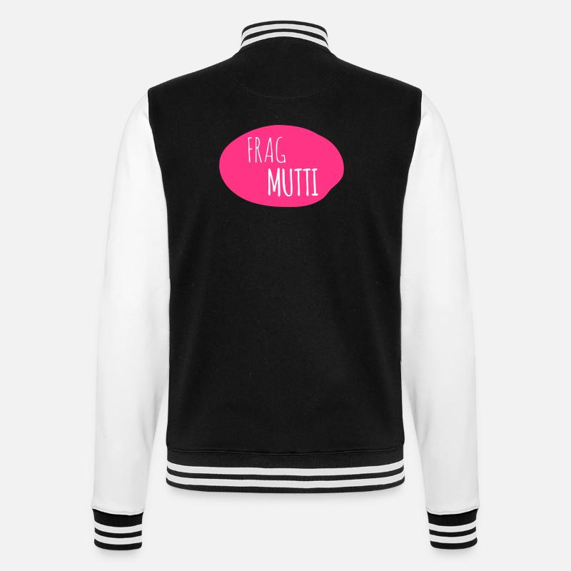 Frag Mutti 2c - College-Sweatjacke - Schwarz/Weiß