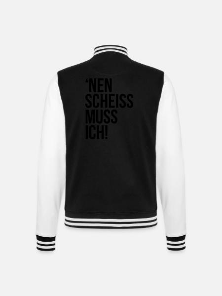 einen scheiss muss ich Spruch Sprüche Statement - College-Sweatjacke - Schwarz/Weiß