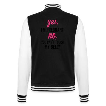 Yes I Am Pregnant No You Can't Touch My Belly - College Sweat Jacket - black/white - Back - Marisol (170cm)