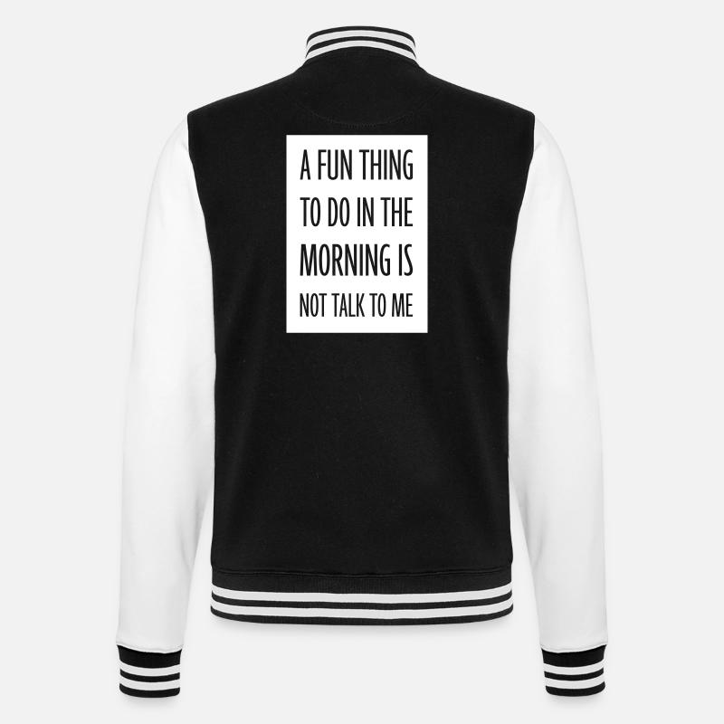 not talk to me - College Sweat Jacket - black/white