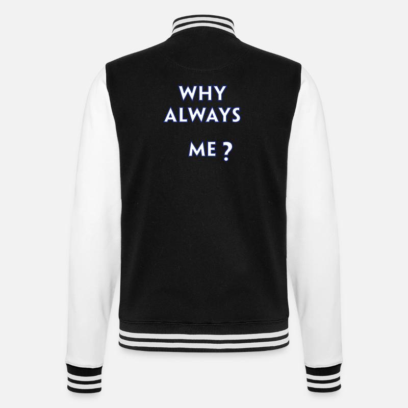 warum immer ich - College-Sweatjacke - Schwarz/Weiß