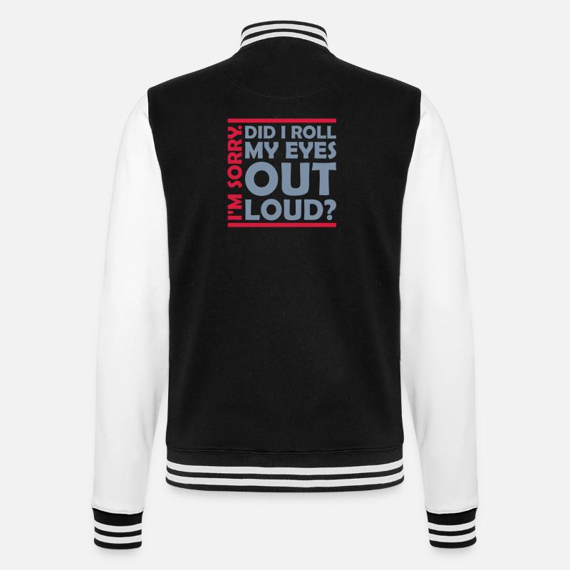 Roll My Eyes Out - College Sweat Jacket - black/white