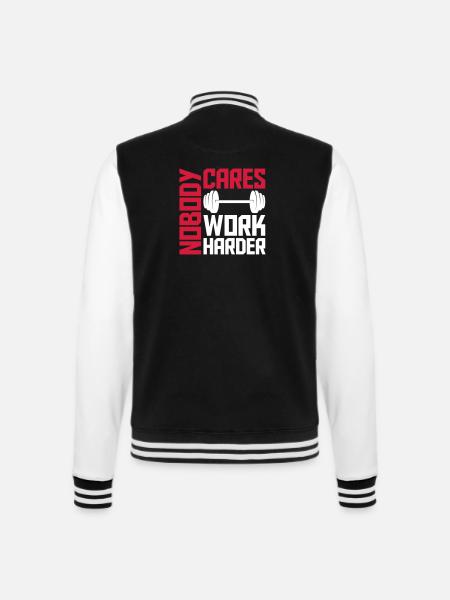 nobody cares work harder - College-Sweatjacke - Schwarz/Weiß