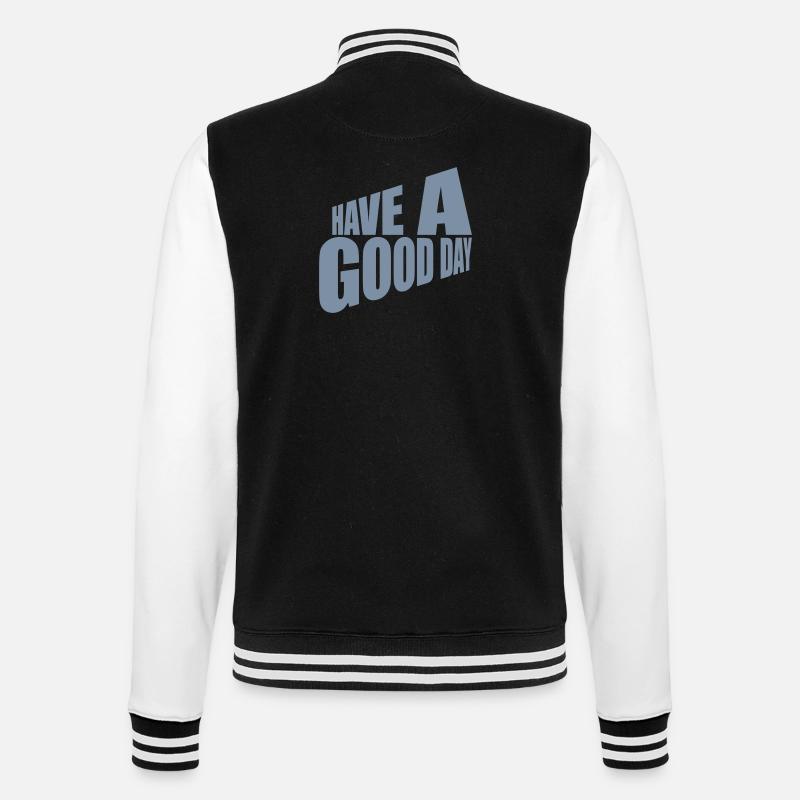 have a good day - College Sweat Jacket - black/white